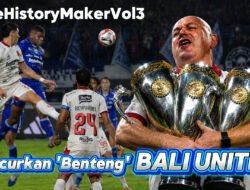 (VIDEO) The History Maker Vol.3 || Rekor Gila! Bersama Bojan Hodak, PERSIB Tak Pernah Kalah Lawan Bali United